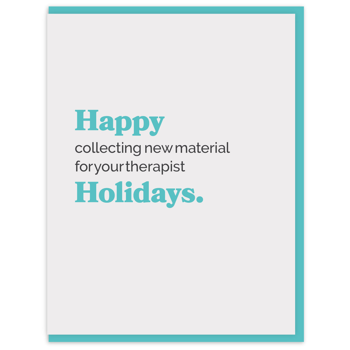 Happy collecting new material for your therapist Holidays.