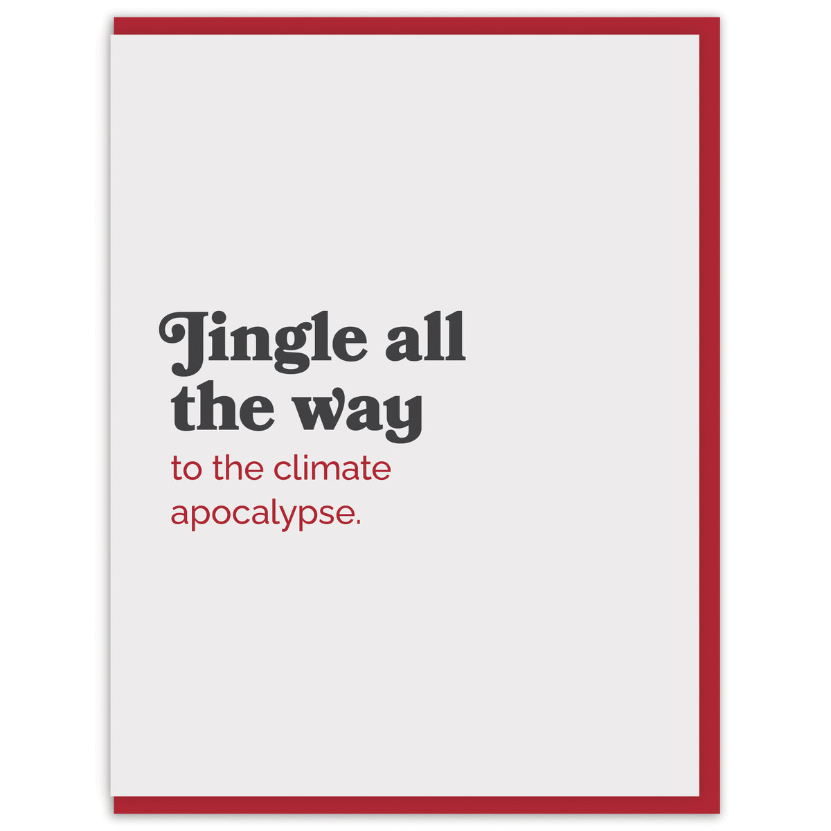 Jingle all the way to the climate apocalypse.