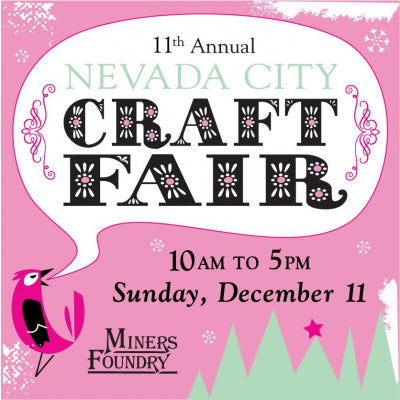 Nevada City Craft Fair: December 11th