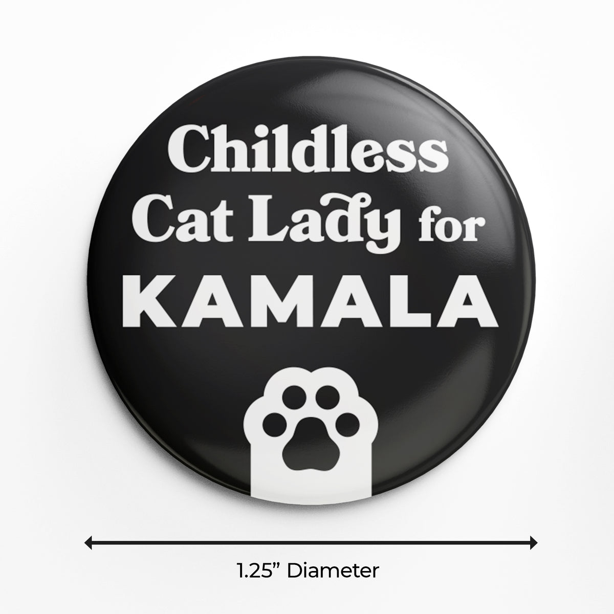 Childless Cat Lady for Kamala - 1.25&quot; Pin