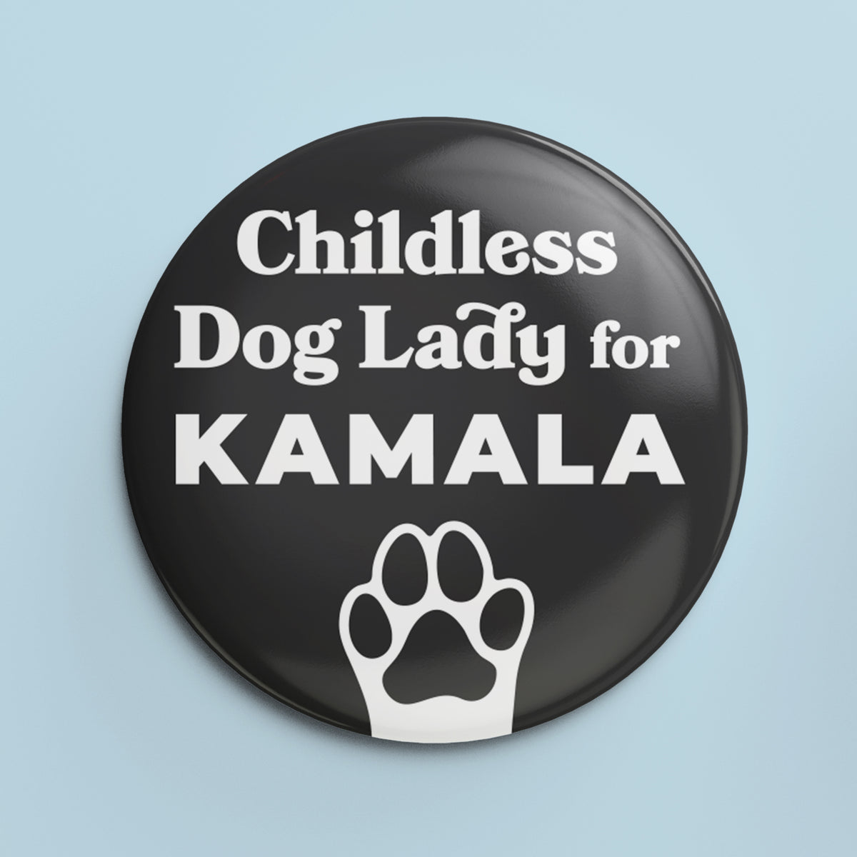 Childless Dog Lady for Kamala - 1.25&quot; Pin