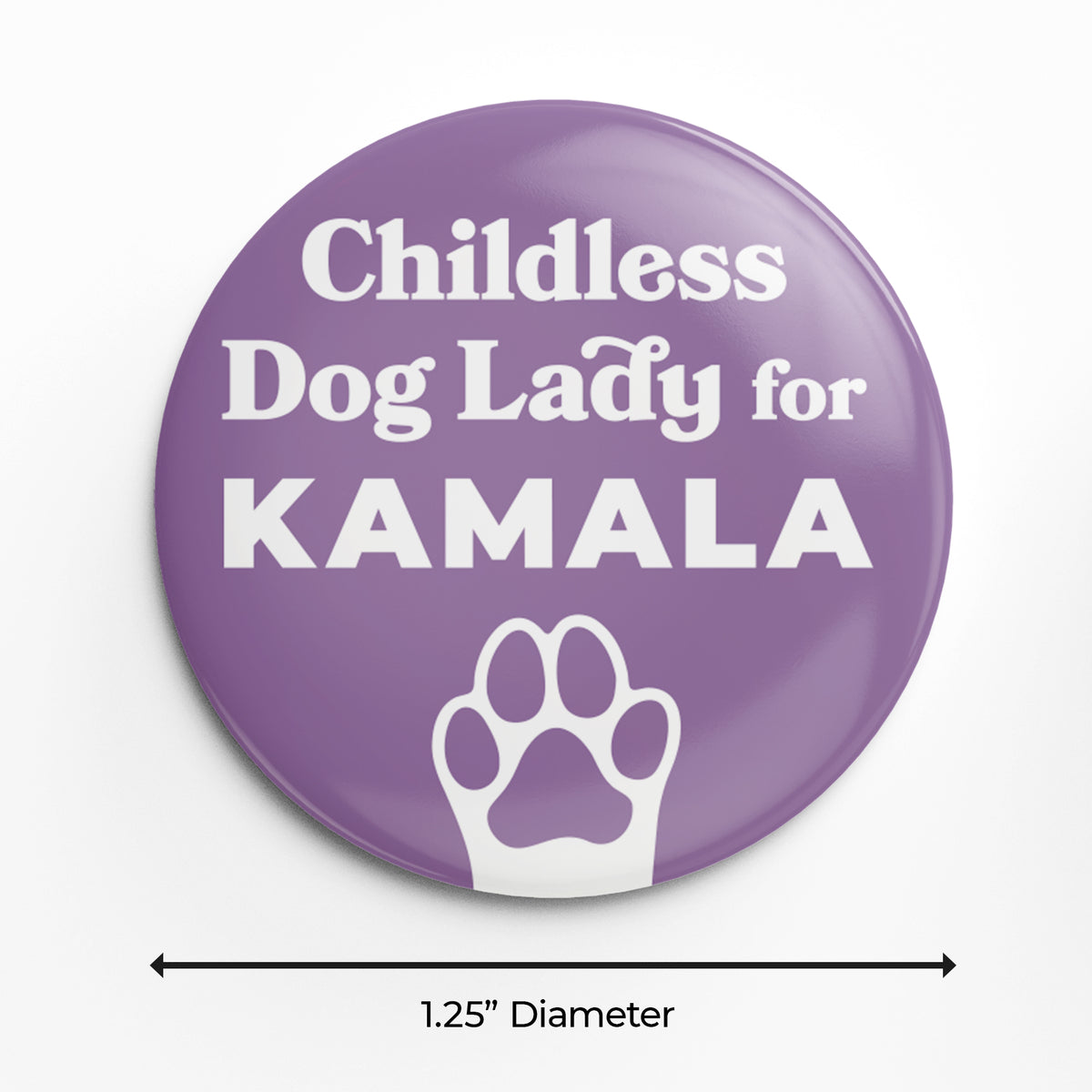 Childless Dog Lady for Kamala - 1.25&quot; Pin