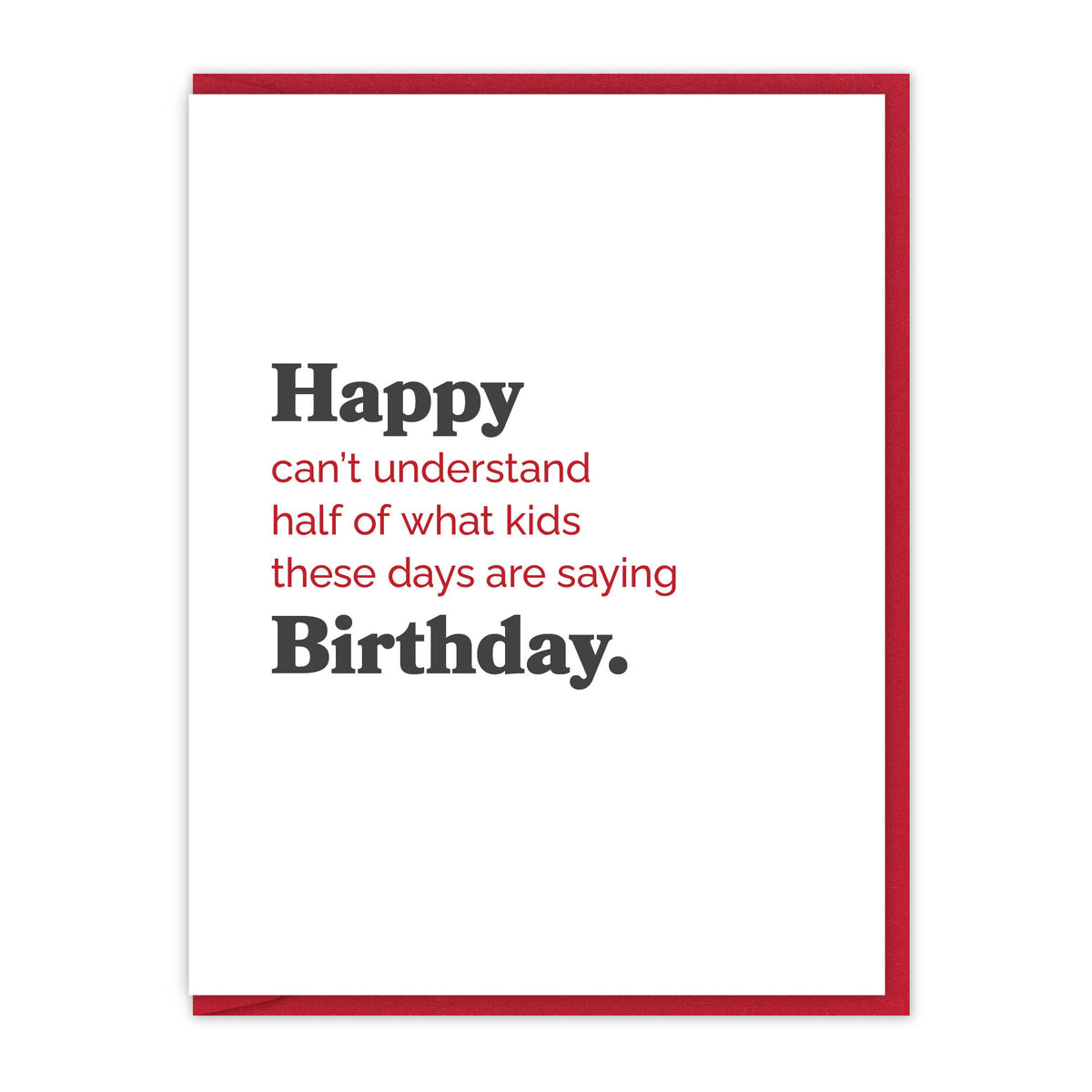 Kids these days Birthday card.