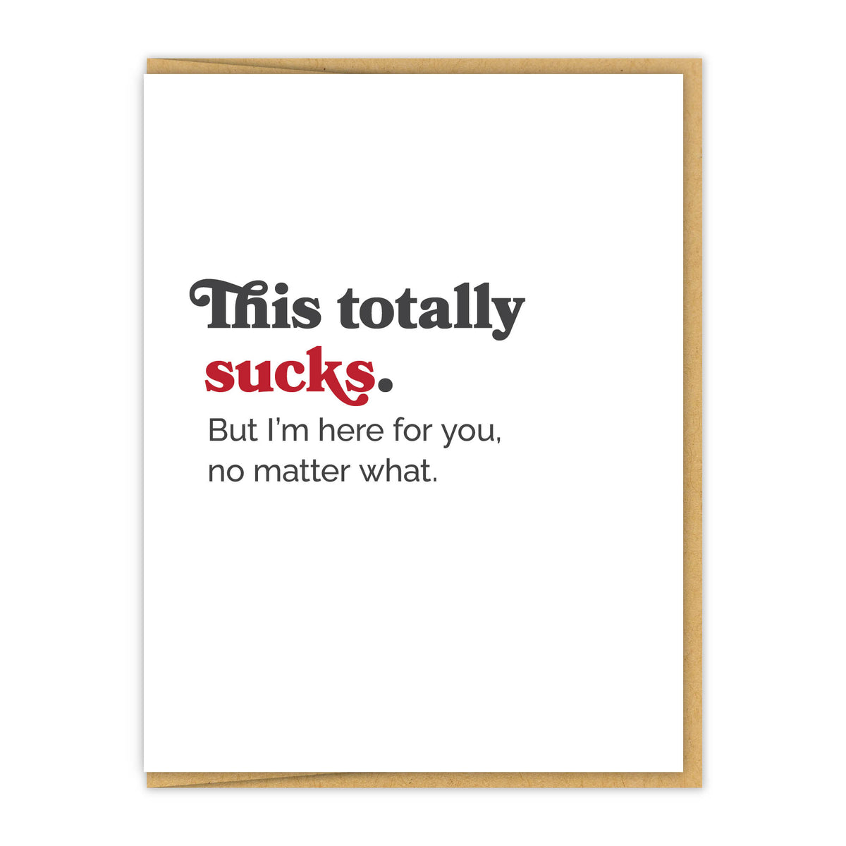 This totally sucks Sympathy Card