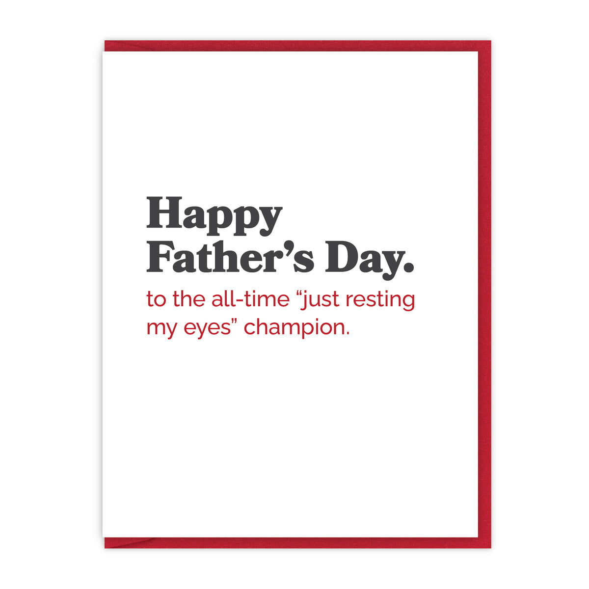 Happy Father’s Day to the all-time “just resting my eyes” champion.