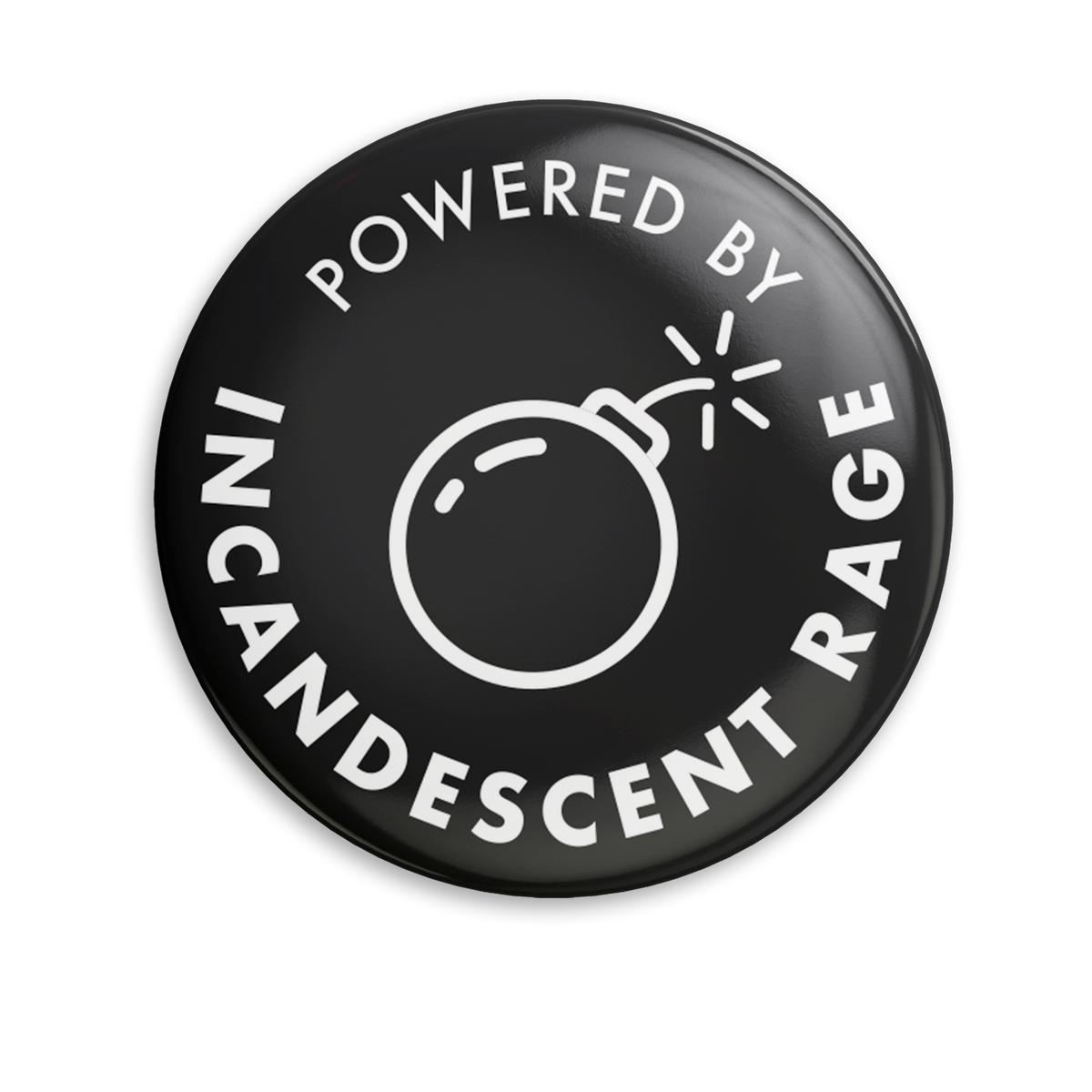 Powered by Incandescent Rage - 1.25" Pin
