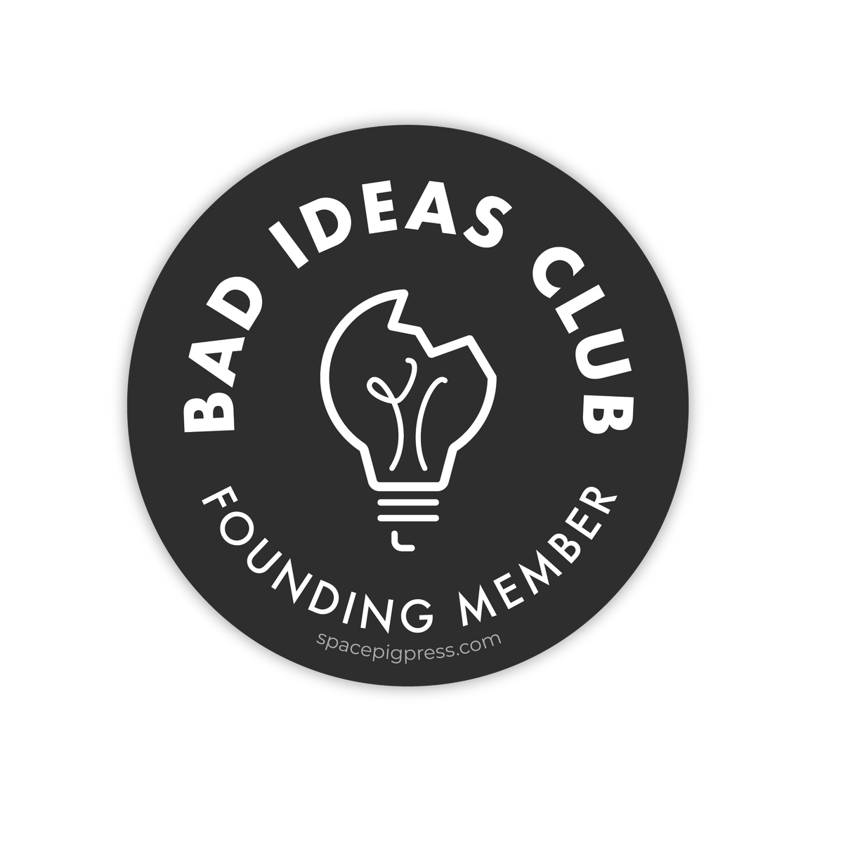 Bad Ideas Club Vinyl Sticker