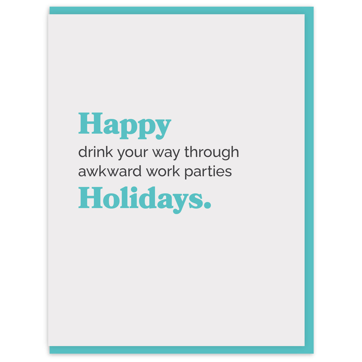 Happy drink your way through awkward work parties Holidays.