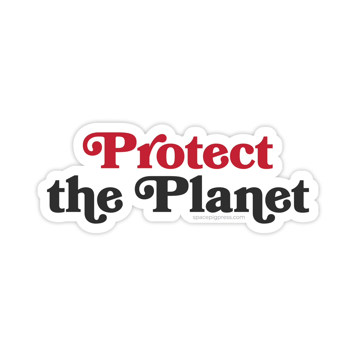 Protect the Planet Sticker