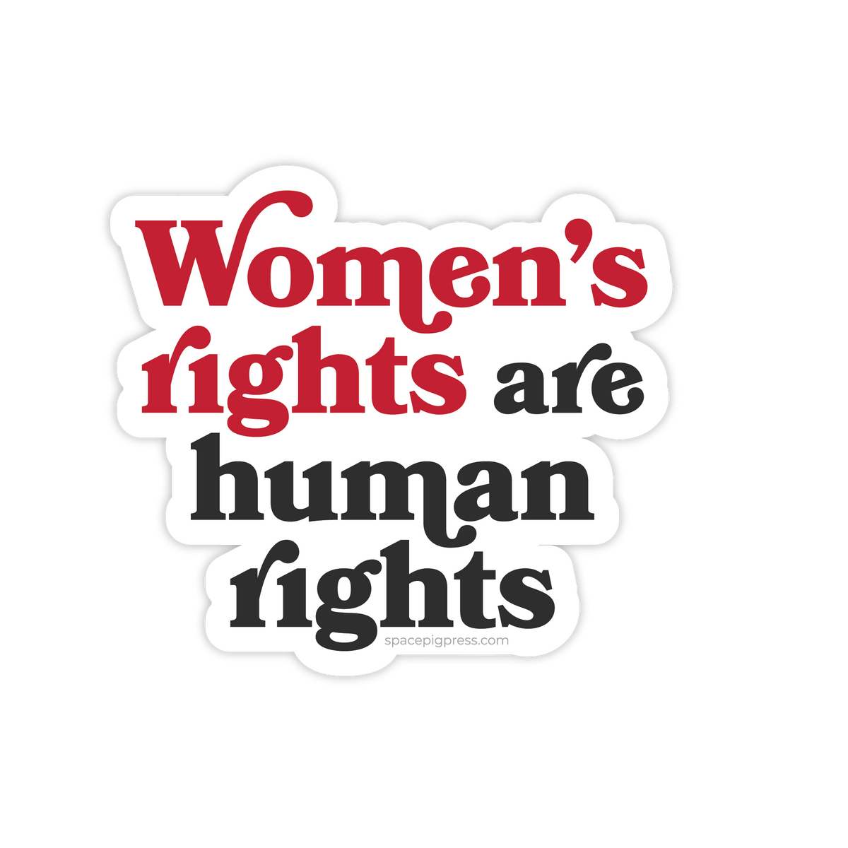 Women&#39;s rights are human rights Sticker