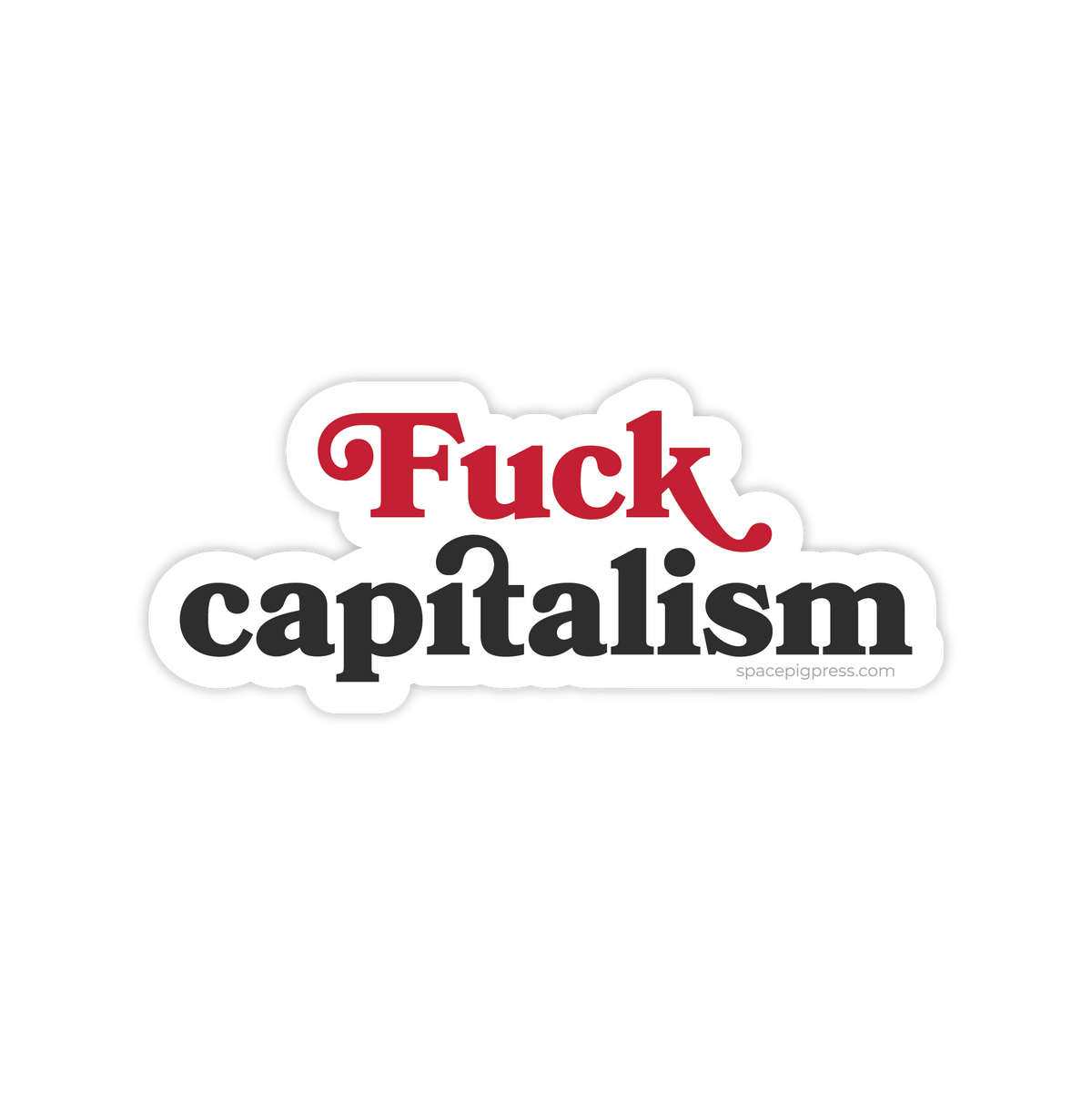 Fuck Capitalism Sticker
